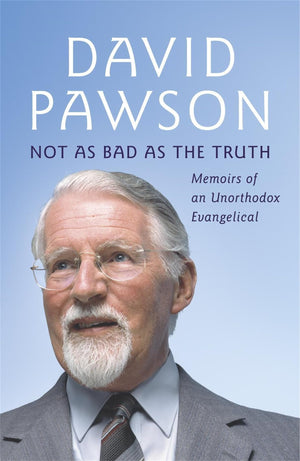 Not as Bad as the Truth: Memoirs of an Unorthodox Evangelical,Used