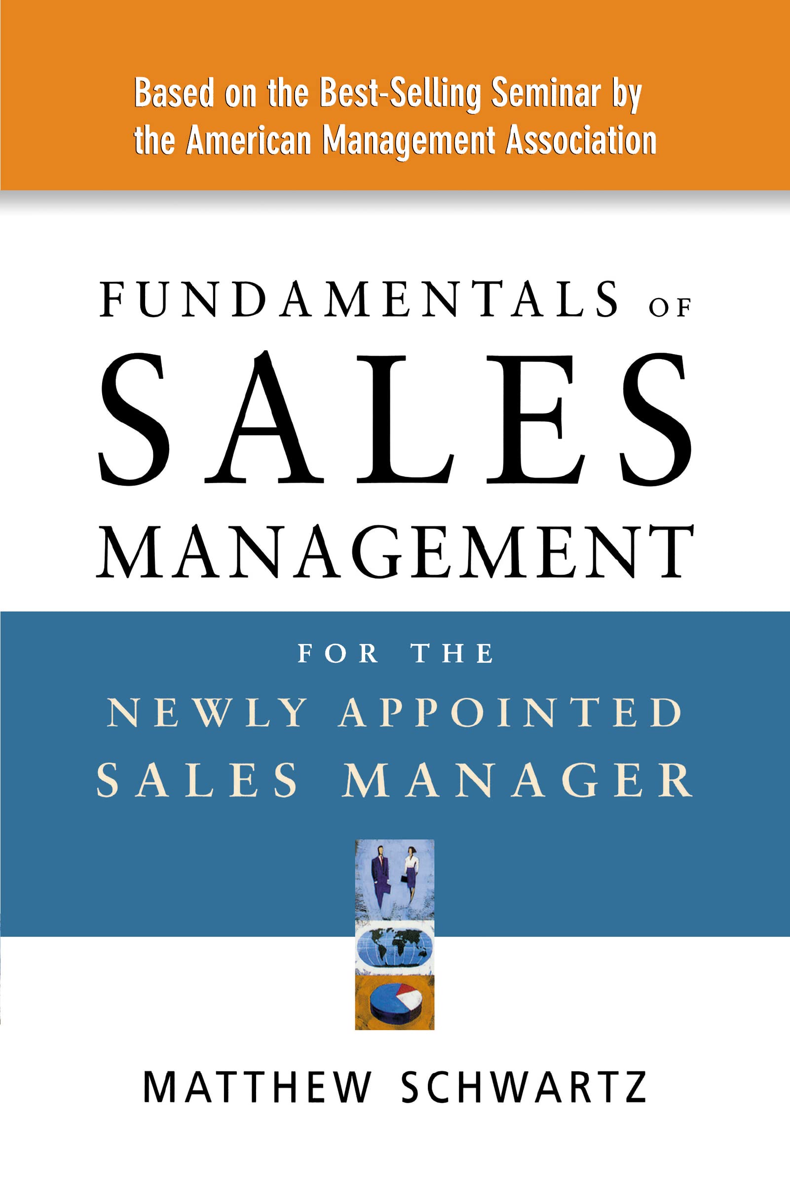 Fundamentals Of Sales Management For The Newly Appointed Sales Manager,New