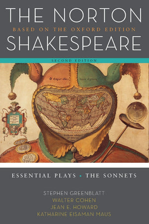 The Norton Shakespeare: Based on the Oxford Edition: Essential Plays / The Sonnets,New