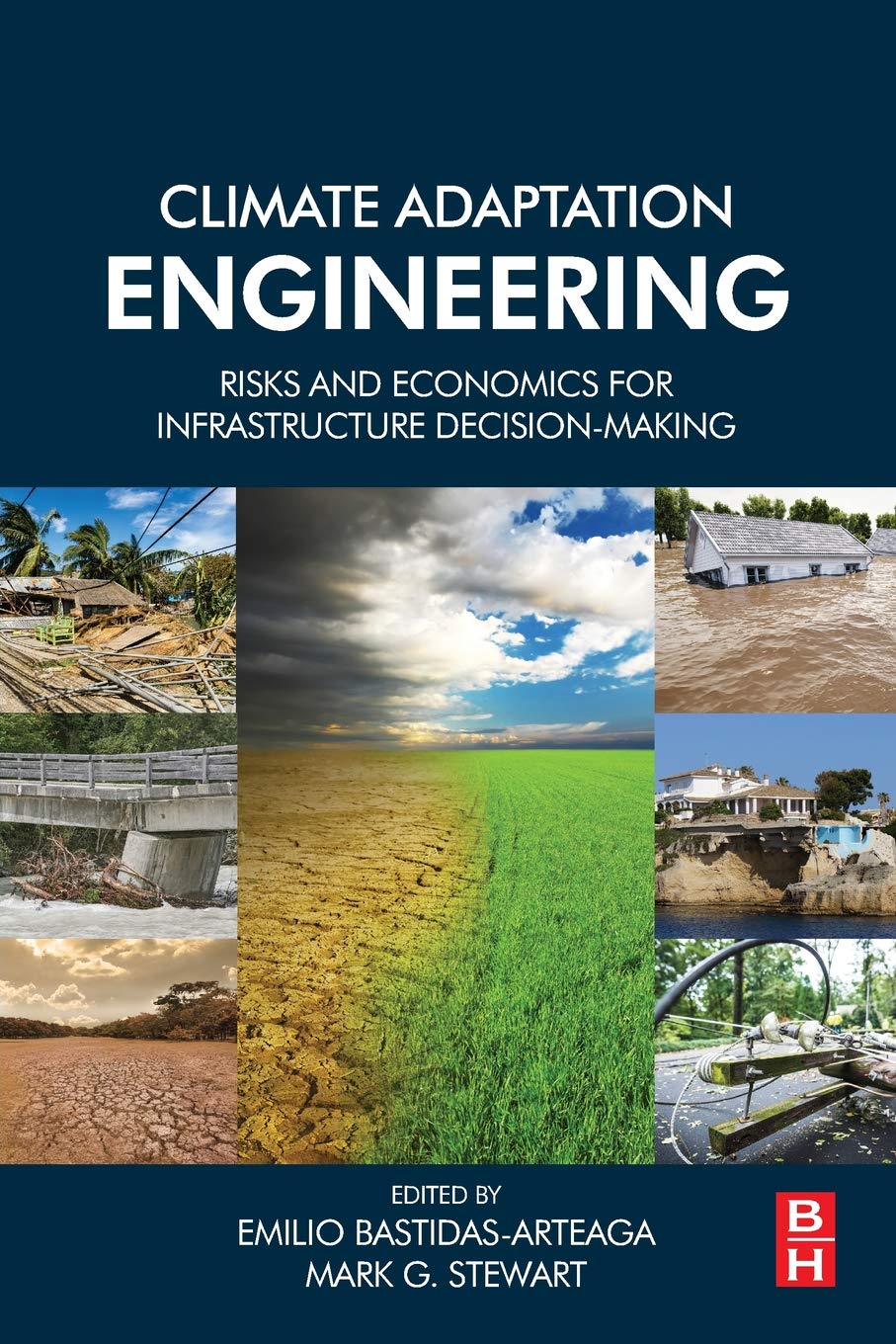 Climate Adaptation Engineering: Risks and Economics for Infrastructure DecisionMaking,Used