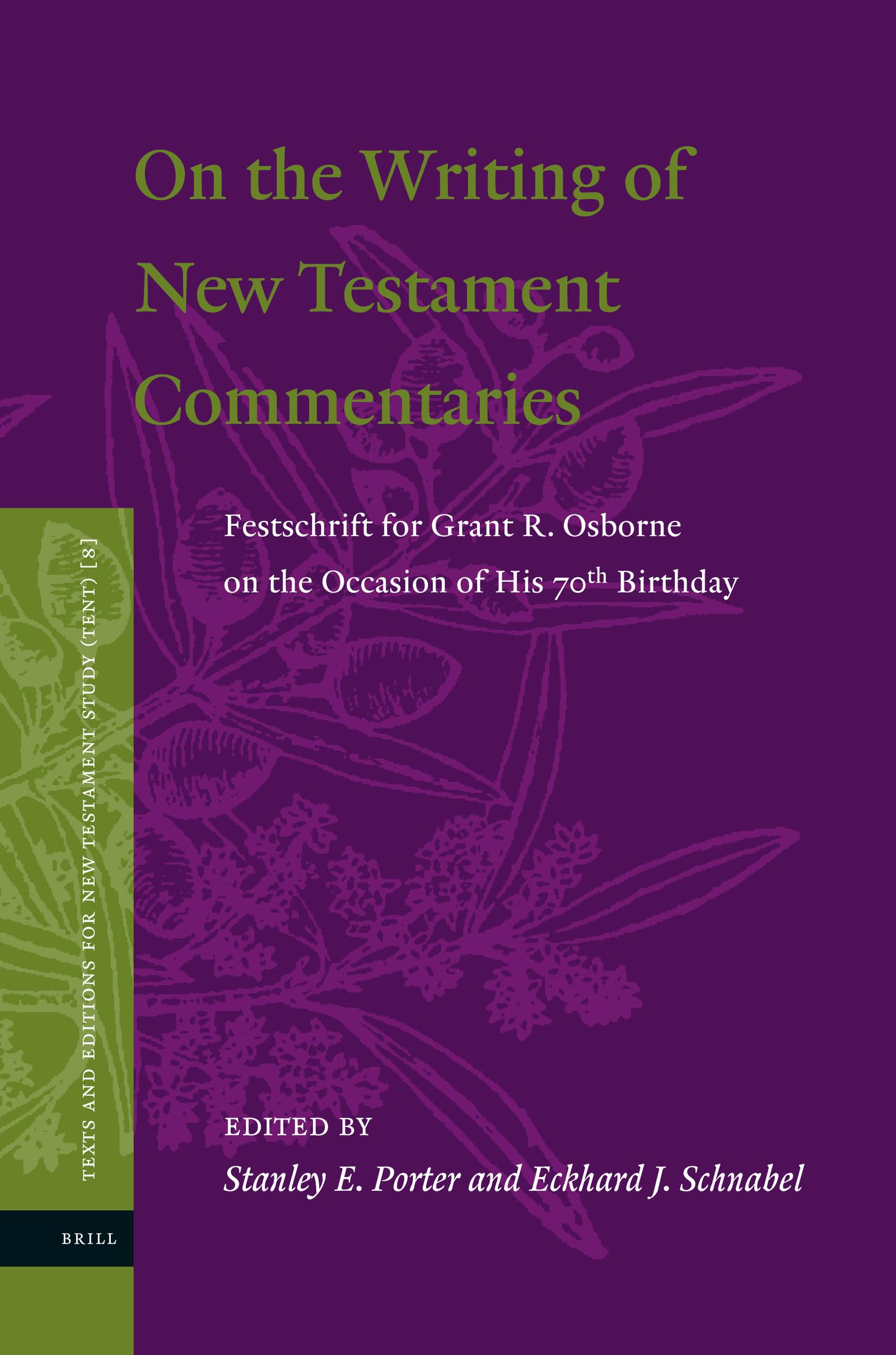 On the Writing of New Testament Commentaries: Festschrift for Grant R. Osborne on the Occasion of his 70th Birthday (Texts and E,Used