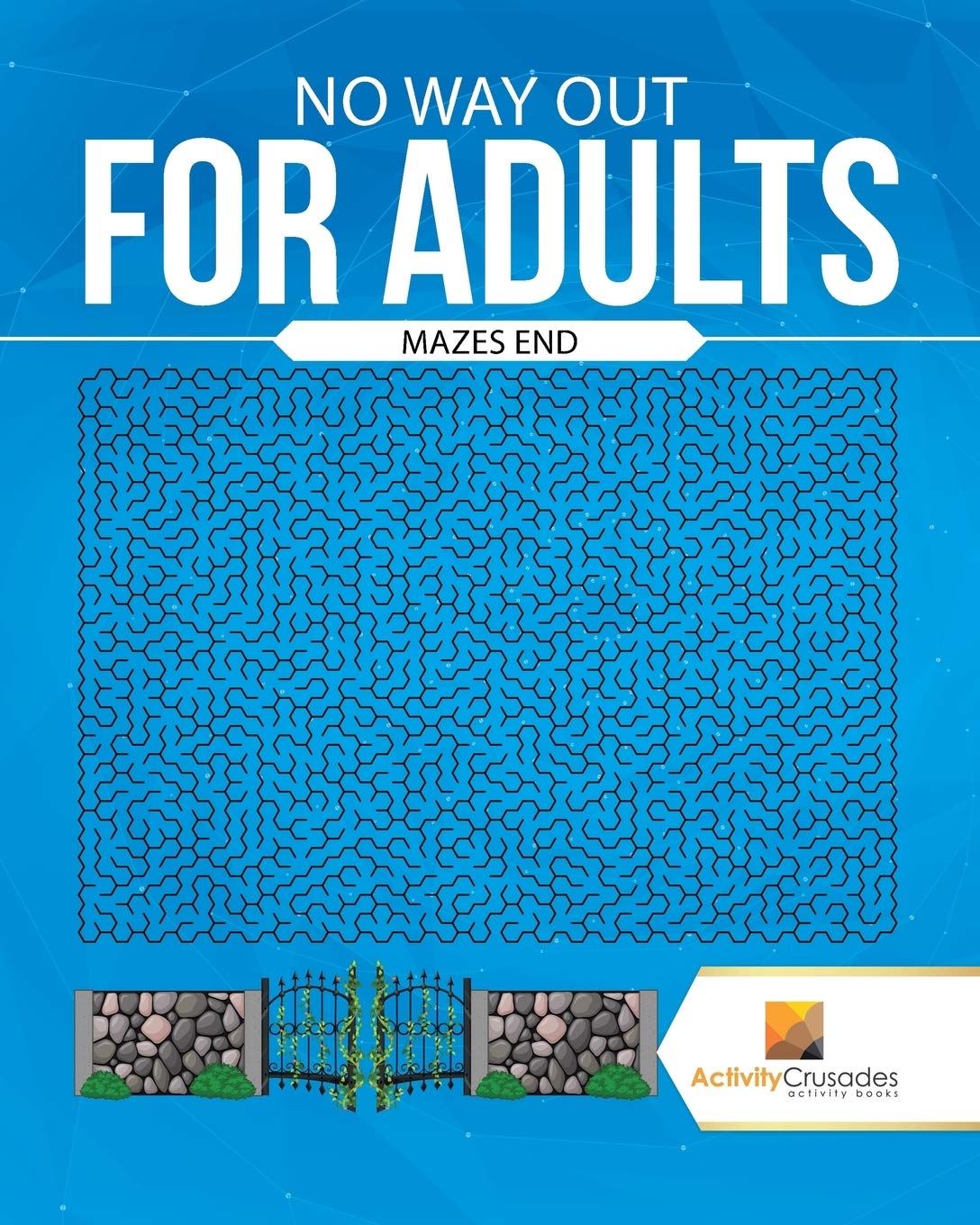 No Way Out For Adults : Mazes End,New