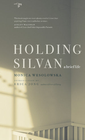 Holding Silvan: A Brief Life,New