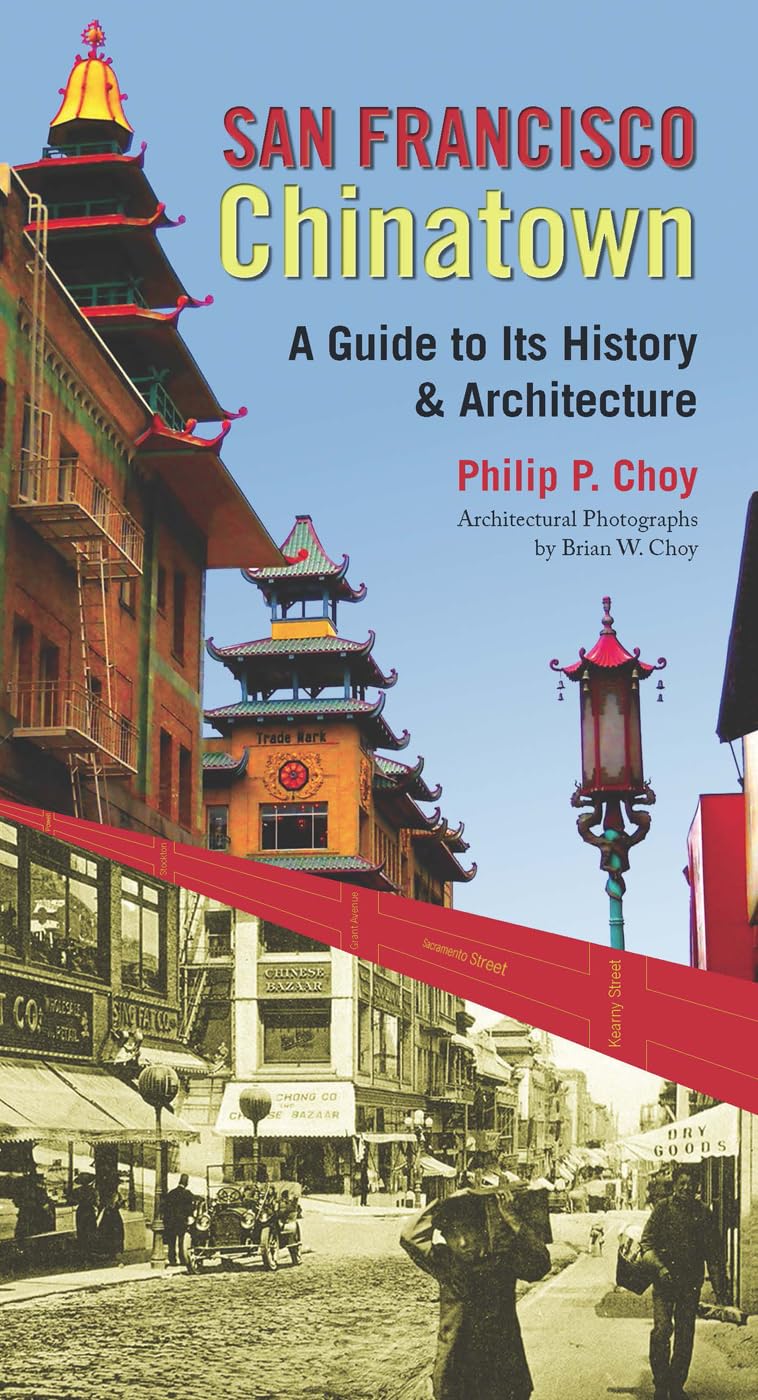 San Francisco Chinatown: A Guide to Its History and Architecture,Used