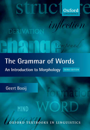 The Grammar of Words: An Introduction to Linguistic Morphology (Oxford Textbooks in Linguistics),New