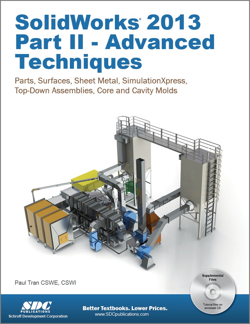 SolidWorks 2013 Part II  Advanced Techniques,New