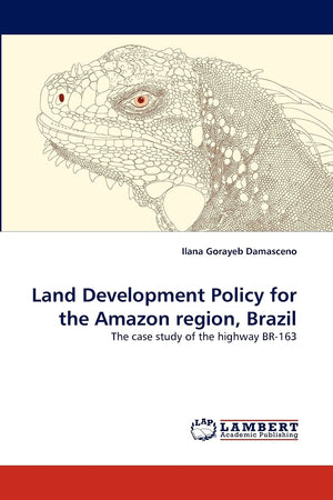 Land Development Policy for the Amazon region, Brazil: The case study of the highway BR163,Used