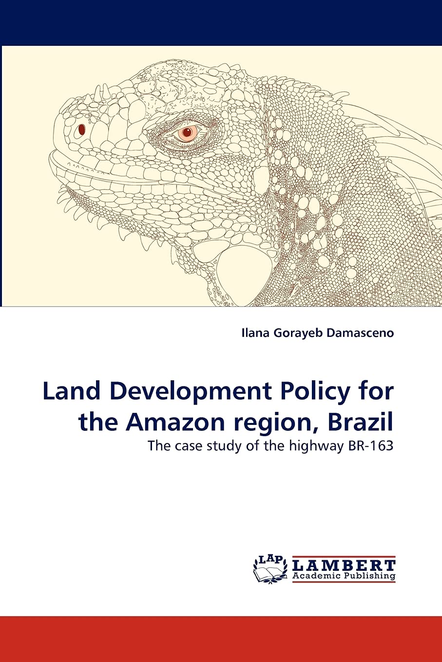 Land Development Policy for the Amazon region, Brazil: The case study of the highway BR163,Used