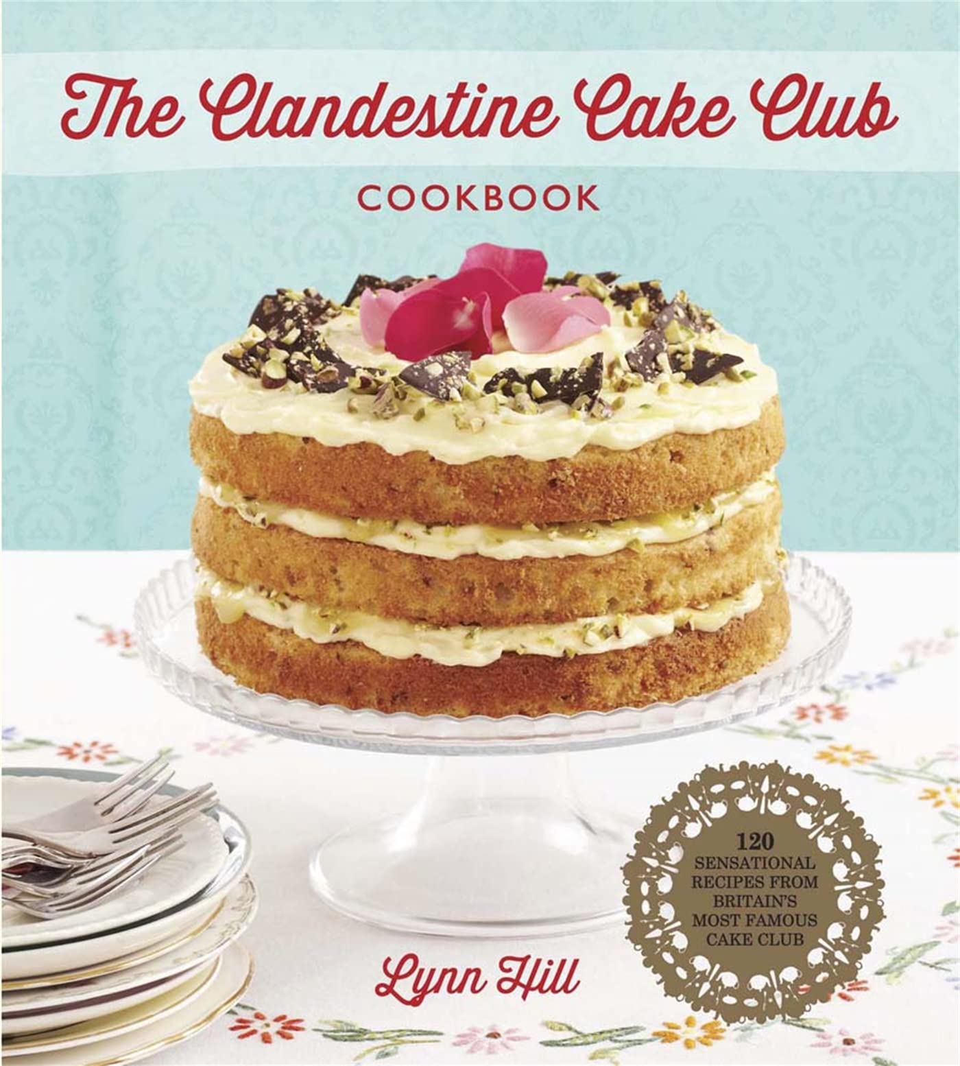 The Clandestine Cake Club Cookbook,Used