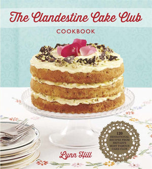 The Clandestine Cake Club Cookbook,Used