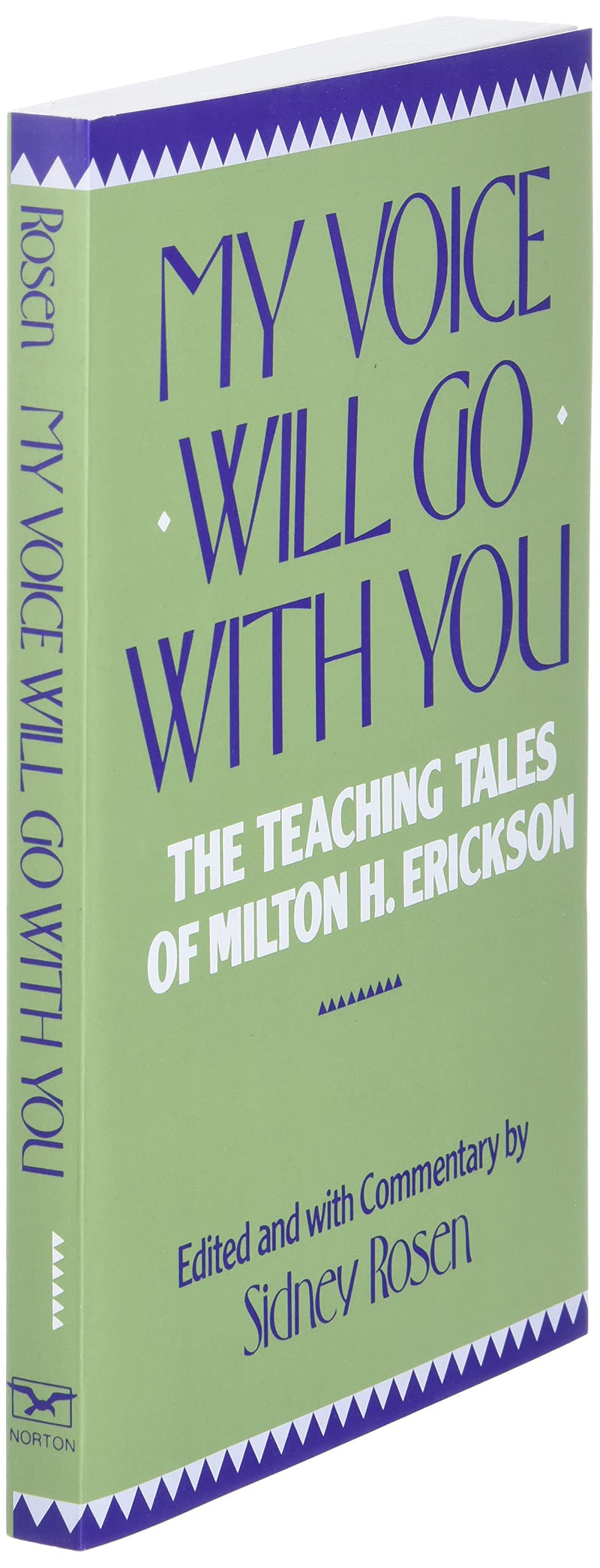 My Voice Will Go with You: The Teaching Tales of Milton H. Erickson,New