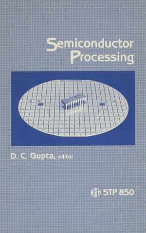 Semiconductor Processing: A Symposium Sponsored By Astm,Used