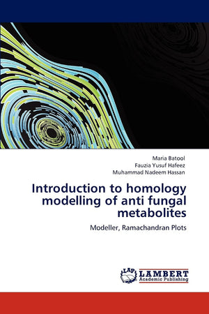 Introduction to homology modelling of anti fungal metabolites: Modeller, Ramachandran Plots,Used