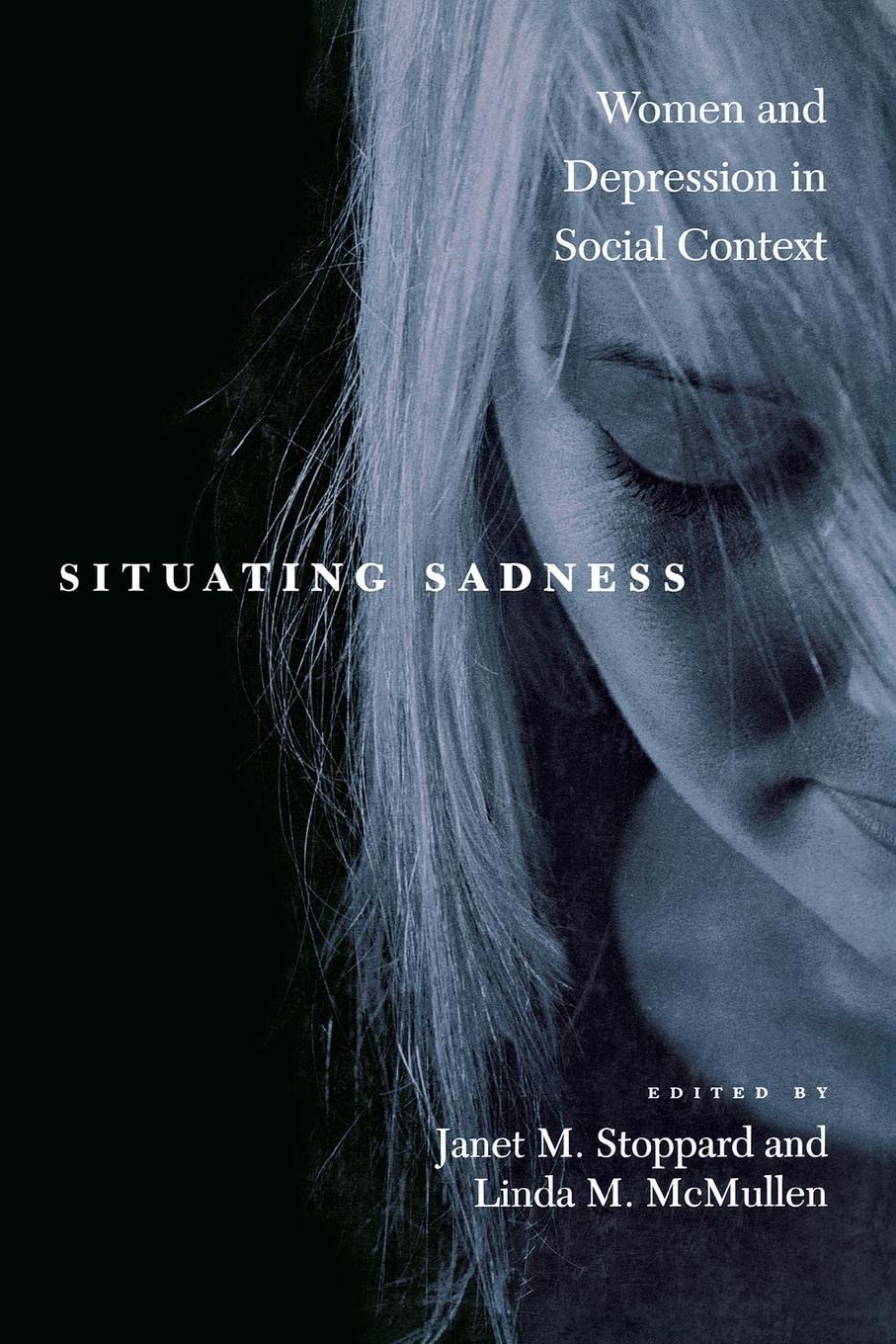 Situating Sadness: Women And Depression In Social Context (Qualitative Studies In Psychology, 20),New