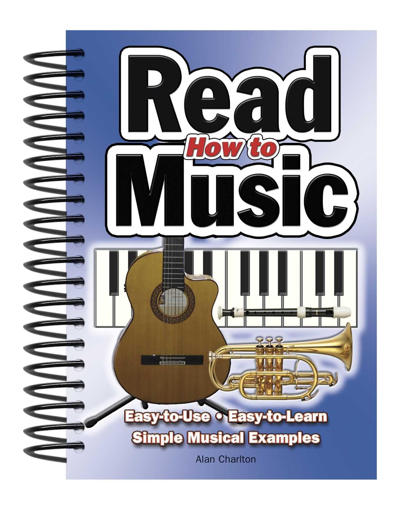 How To Read Music: EasytoUse, EasytoLearn; Simple Musical Examples