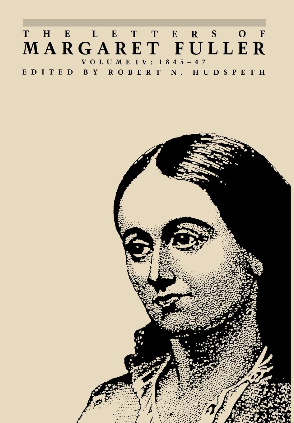 The Letters of Margaret Fuller: 18451847,Used