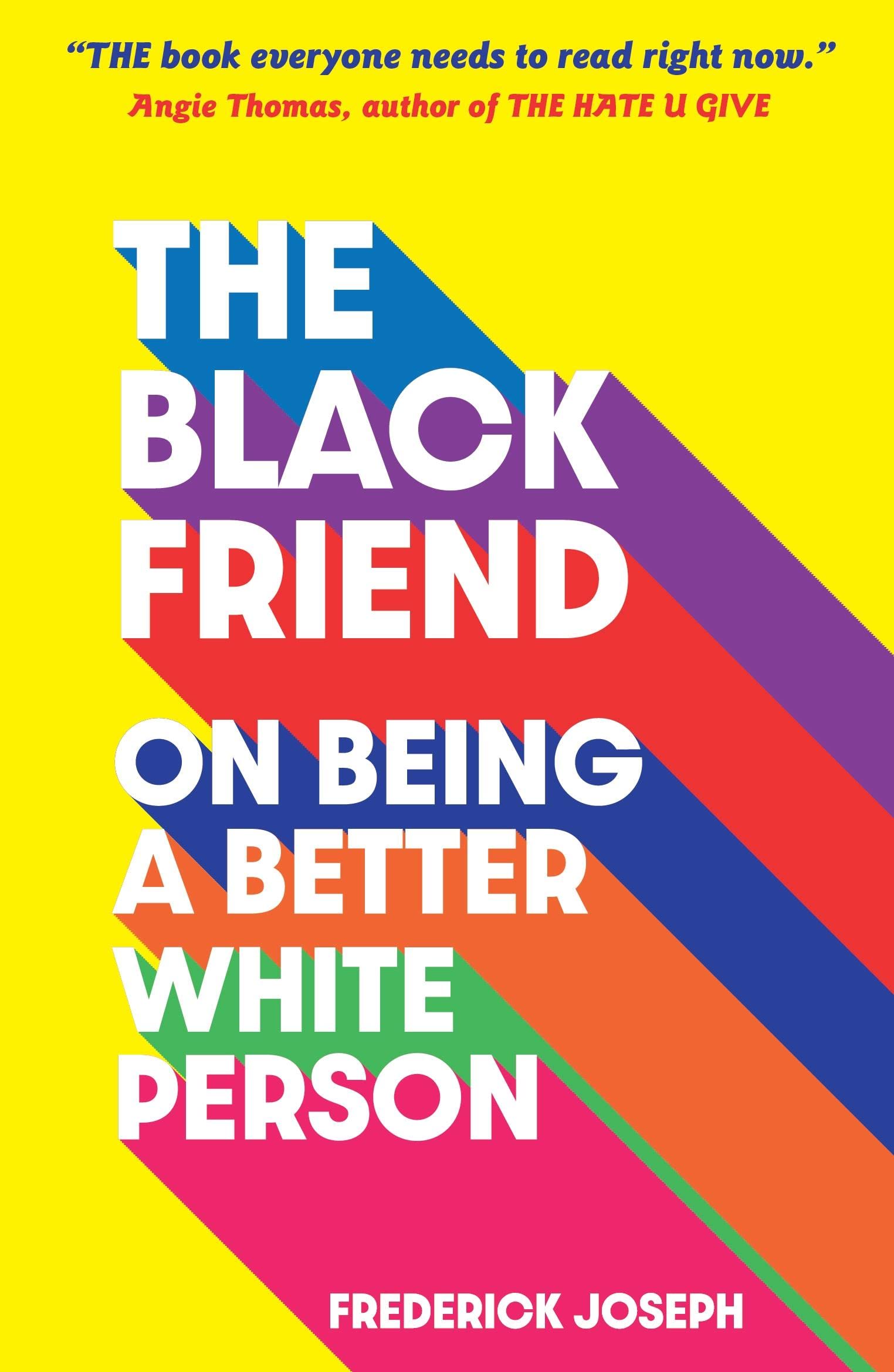 The Black Friend: On Being a Better White Person,Used