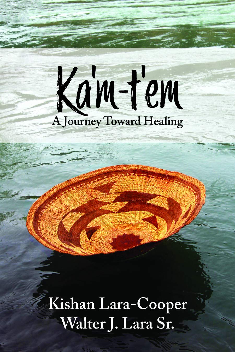 Ka'mt'em: A Journey Toward Healing,Used