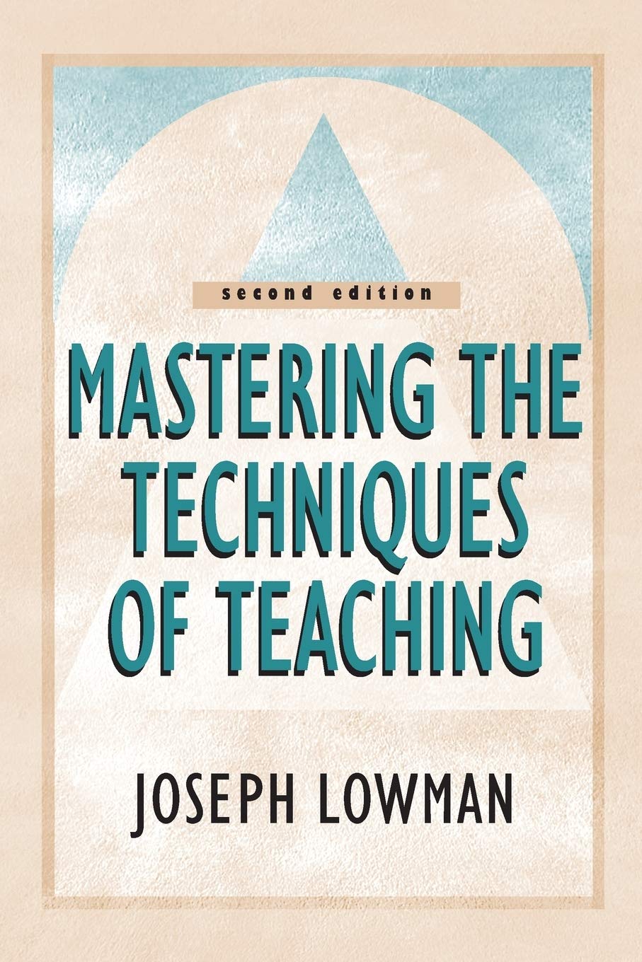 Mastering the Techniques of Teaching, Second Edition (Paper Edition),New