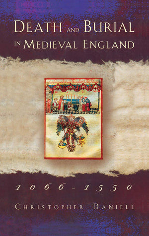 Death And Burial In Medieval England 10661550