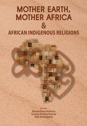 Mother Earth, Mother Africa & African Indigenous Religions,Used