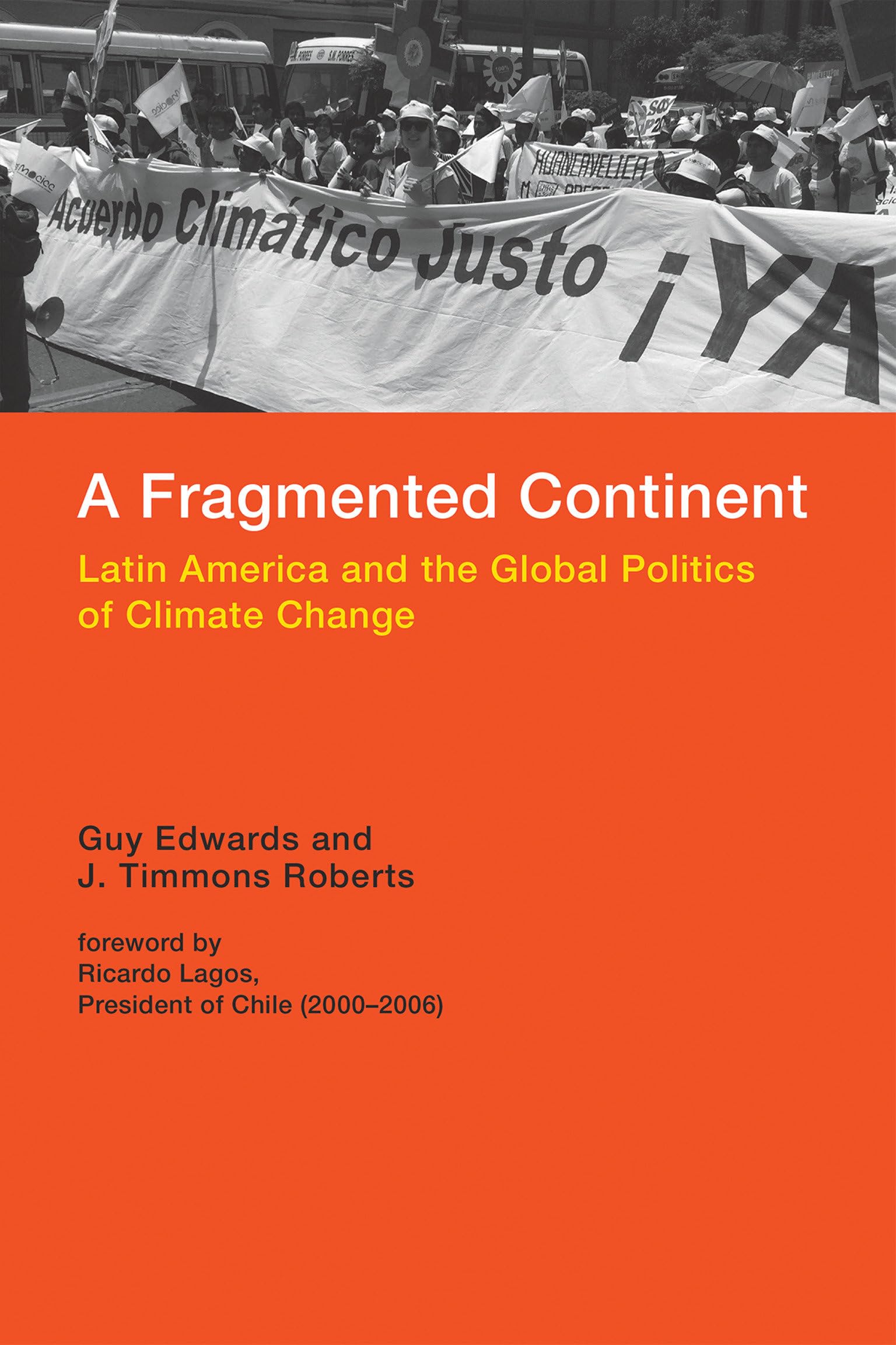 A Fragmented Continent: Latin America and the Global Politics of Climate Change (Politics, Science, and the Environment),Used