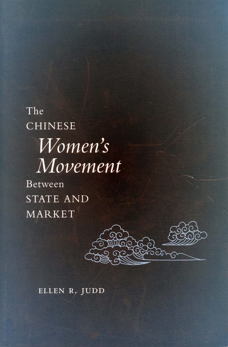 The Chinese Women's Movement Between State and Market,Used