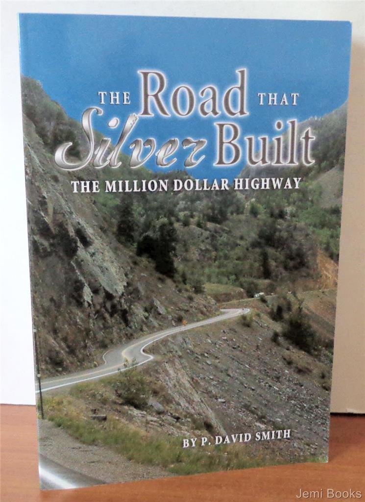 The Road that Silver Built,New