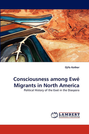 Consciousness among Ew Migrants in North America: Political History of the Ew in the Diaspora,Used