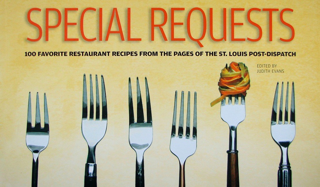 Special Requests: 100 Favorite Restaurant Recipes From The Pages Of The St. Loui,Used