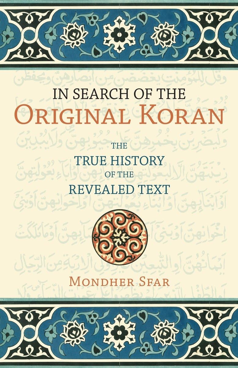 In Search of the Original Koran: The True History of the Revealed Text,Used
