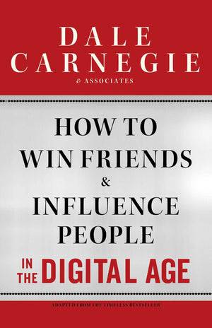 How To Win Friends And Influence People In The Digital Age
