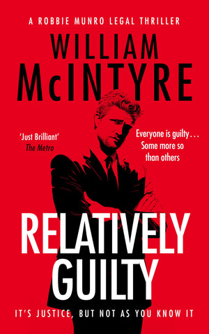 Relatively Guilty (The Robbie Munro Legal Thriller Series, 1)