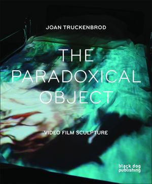 The Paradoxical Object: Video Film Sculpture,Used