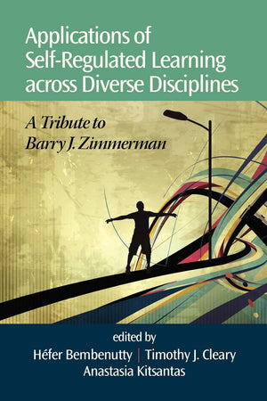 Applications Of Selfregulated Learning Across Diverse Disciplines: A Tribute To Barry J. Zimmerman (Na),Used