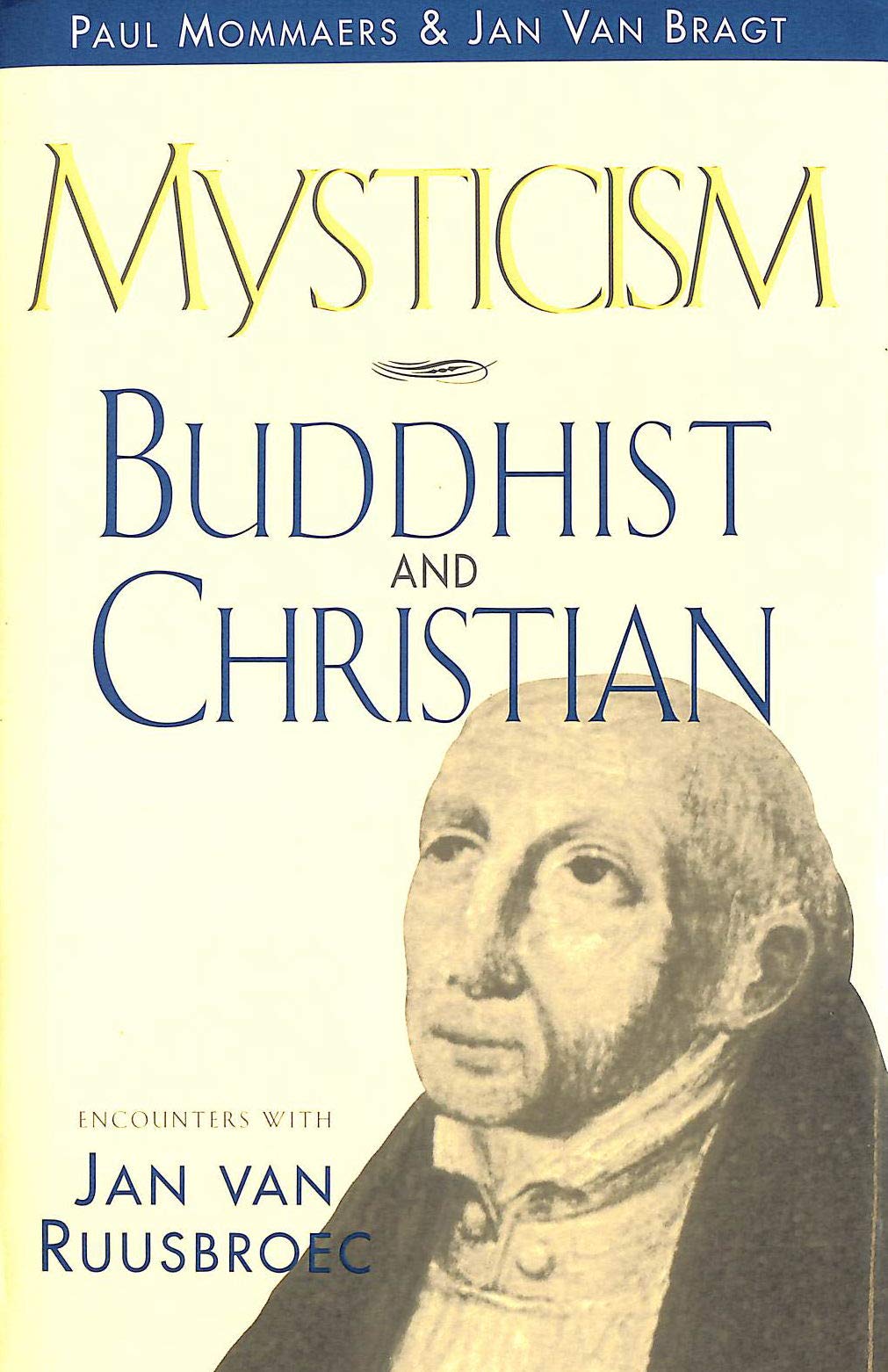 Mysticism: Buddhist & Christian: Buddhist & Christian: Encounters With Jan Van Ruusbroec (Nanzan Studies In Religion And Culture-new