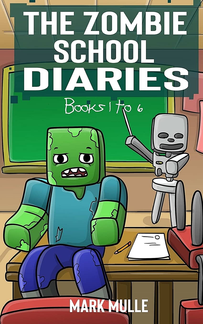 The Zombie School Diaries Books 1 To 6: Unofficial Diary Of A Minecraft Zombie  Adventure Fan Fiction Minecraft Book For Kids,