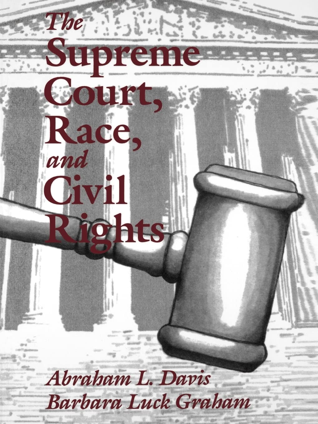 The Supreme Court, Race, And Civil Rights: From Marshall To Rehnquist,New