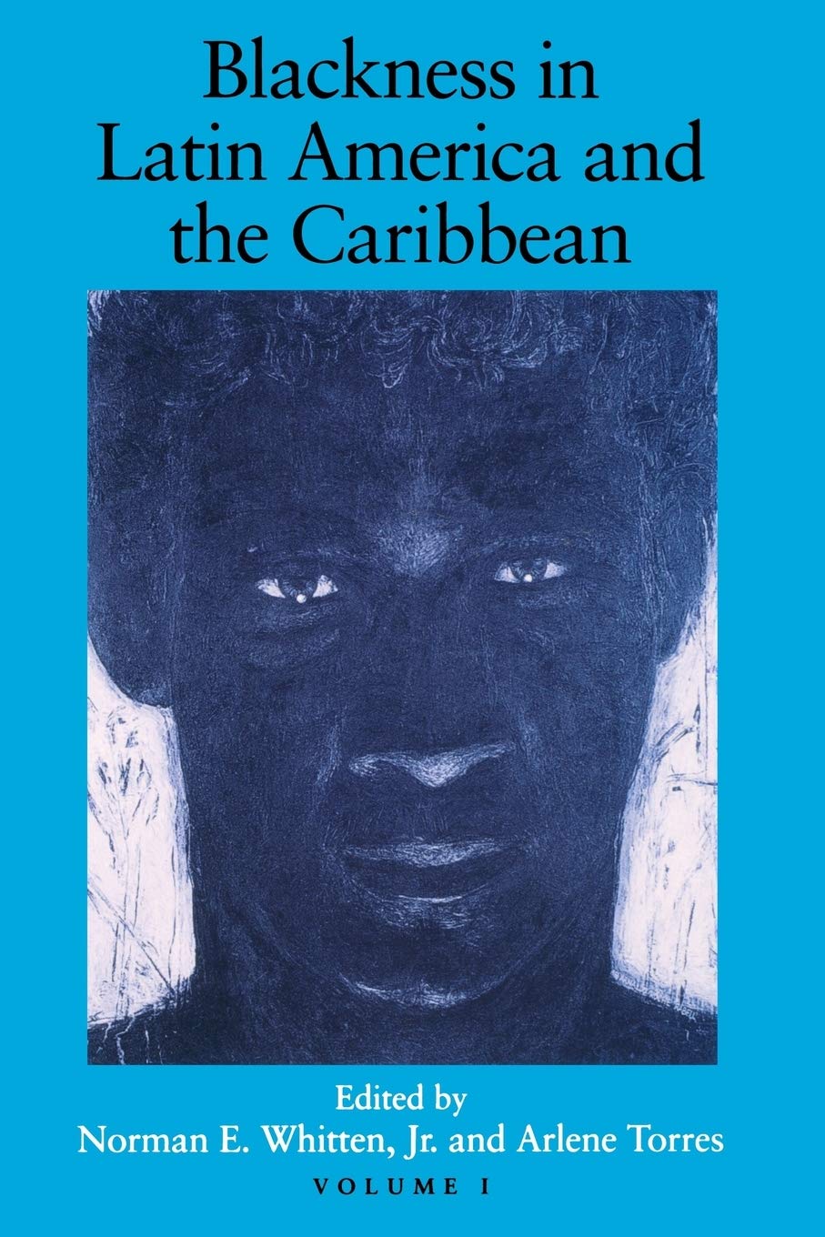 Blackness in Latin America & the Caribbean: Social Dynamics and Cultural Transformations (Blacks in the Diaspora),Used