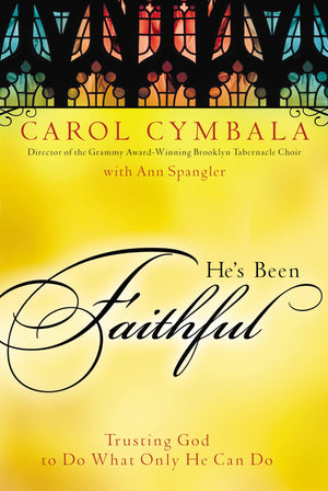 He's Been Faithful: Trusting God to Do What Only He Can Do,Used