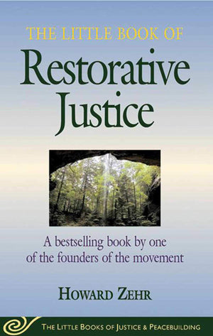 The Little Book Of Restorative Justice (The Little Books Of Justice & Peacebuilding)