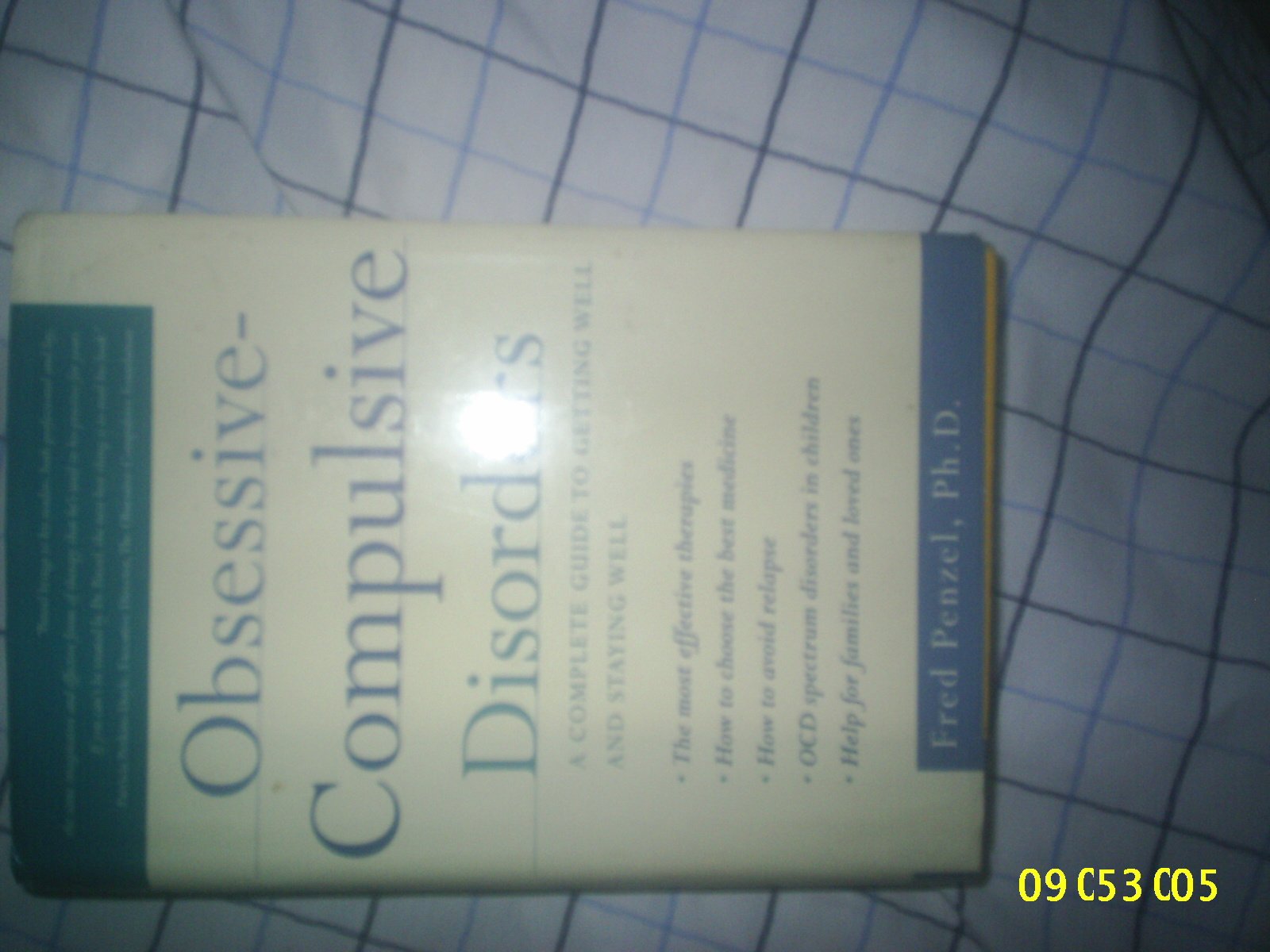 Obsessivecompulsive Disorders: A Complete Guide To Getting Well And Staying Well,New