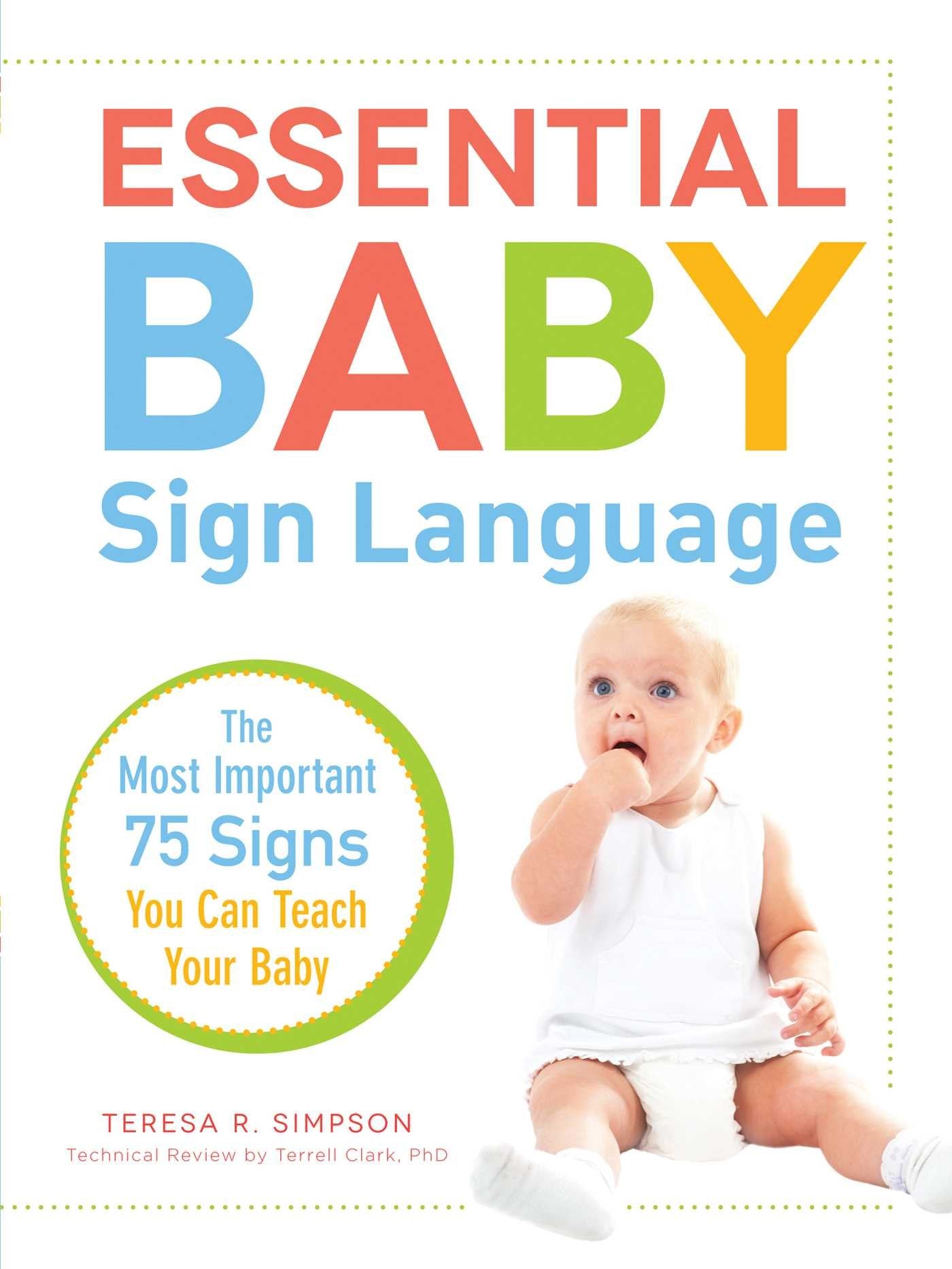 Essential Baby Sign Language: The Most Important 75 Signs You Can Teach Your Baby,Used