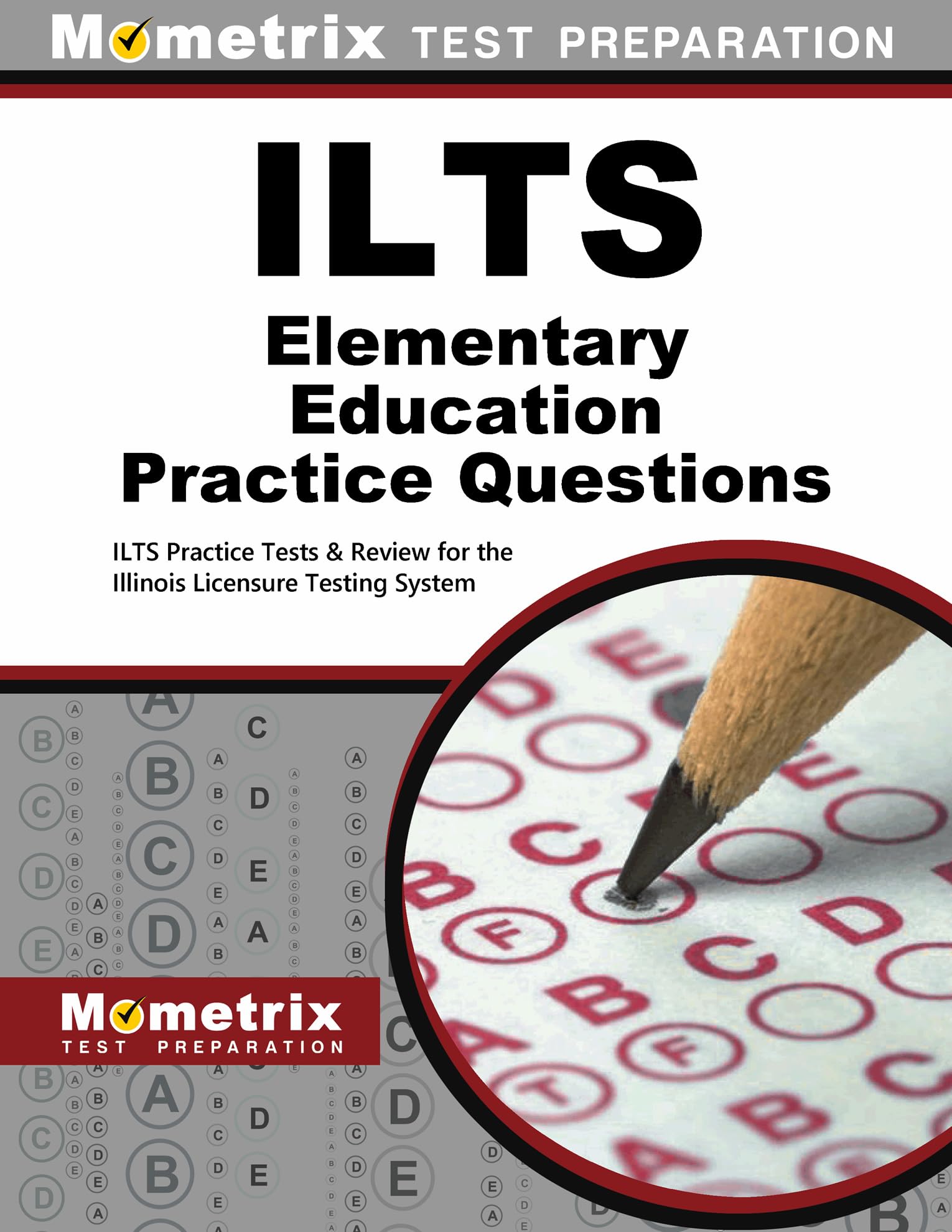 ILTS Elementary Education Practice Questions: ILTS Practice Tests and Review for the Illinois Licensure Testing System,Used