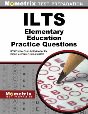 ILTS Elementary Education Practice Questions: ILTS Practice Tests and Review for the Illinois Licensure Testing System,Used