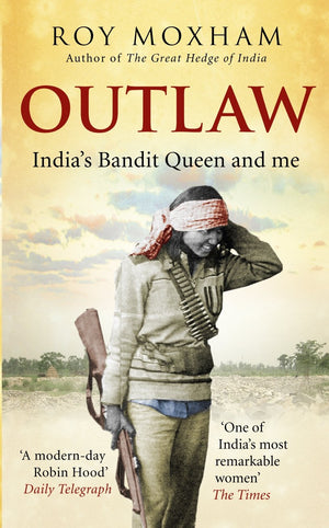 Outlaw: India's Bandit Queen and Me,Used