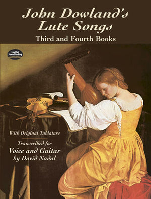 John Dowland'S Lute Songs: Third And Fourth Books With Original Tablature (Dover Song Collections),Used