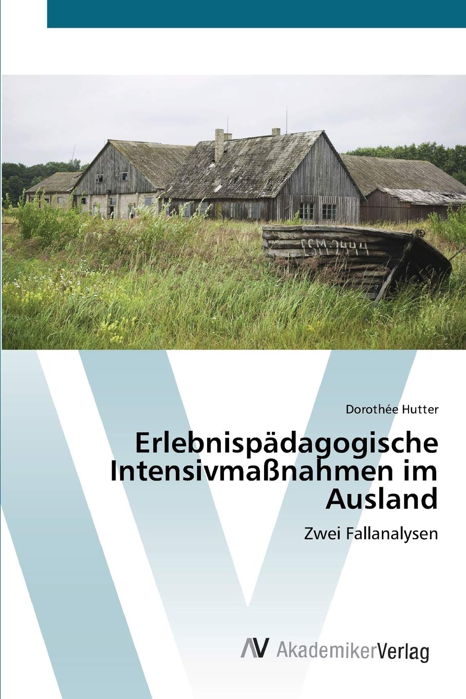 Erlebnispdagogische Intensivmanahmen im Ausland: Zwei Fallanalysen (German Edition),Used