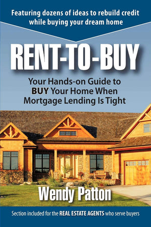 RenttoBuy: Your HandsOn Guide to BUY Your Home When Mortgage Lending is Tight,Used