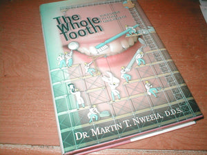 Whole Tooth: Answers to the Questions You Always Wanted to Ask Your Dentist,Used
